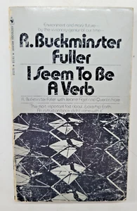 I Seem to Be a Verb by R. Buckminster Fuller 1970 Bantam Books 1st Edition - Picture 1 of 5