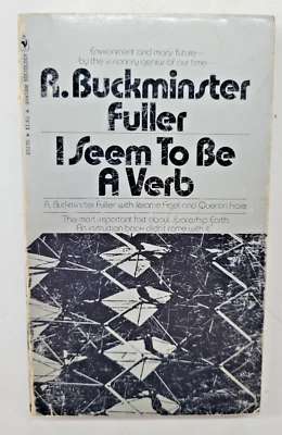 I Seem to Be a Verb by R. Buckminster Fuller 1970 Bantam Books 1st Edition - Image 1 of 4