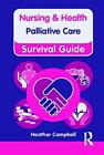Stillen & Gesundheit Survival Guide: Palliativ Care (Stillen Und Gu