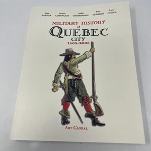 Military History of Quebec City 1608-2008 - Art Global 2008 - Bild 1 von 21