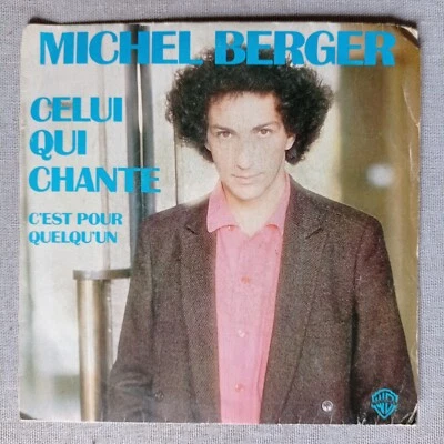 Michel Berger – Celui Qui Chante [1980] Vinyl 7" Single 45 RPM Pop Chanson Vocal - Image 1 of 4