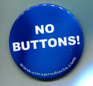 CMS Products "No Buttons!" 3" Pinback Button CES Consumer Electronics Trade Show - Picture 1 of 1