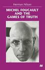 Michel Foucault and the Games of Truth. Nilson, Clark 9781349266265 New<|