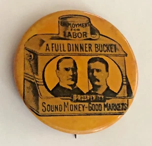 Vtg McKinley & Roosevelt A FULL DINER BUCKET Campaign Pin Button; 1960 Replica - Picture 1 of 2