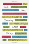 Thinking About History By Maza  New 9780226109336 Fast Free Shipping..