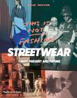 Streetwear: "Past, Present and Future" by King Adz (English) Paperback Book