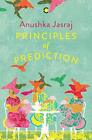 Principles of Prediction, Jasraj, Anushka A.