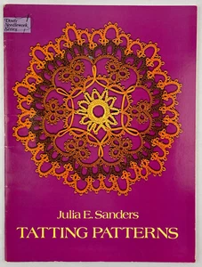 Tatting Patterns, Julia E. Sanders, 1977, Reprint of 1915 Craft Classic, PBK - Imagen 1 de 12