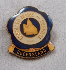 QUEENSLAND GENERAL ENROLLED NURSE - NURSING PIN BADGE NAMED & NUMBERED - Picture 1 of 5