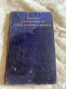 1885 Working Management Steam Boilers Engines Colyer Civil Engineer Rare HC Book - Bild 1 von 12