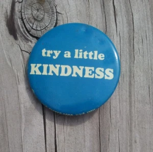Vintage Try A Little Kindness Button Pin Pinback - Picture 1 of 5
