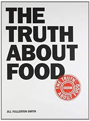 The Truth about Food Paperback Jill Fullerton-Smith Foto 1 de 2