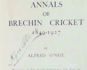 Annals Of Brechin Cricket 1849 - 1927 (Signed by the author Alfred O'Neil) - Bild 1 von 2