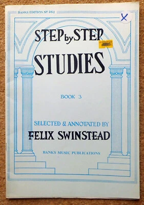 Step by Step Studies Book 3 Selected by Felix Swinstead (Piano): Banks Music 262 - Image 1 of 3