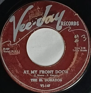 50's SOUL 45 HEAR The El Dorados AT MY FRONT DOOR 1955 Vee-Jay VG- - Picture 1 of 4