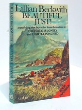 Beautiful Just!,Lillian Beckwith