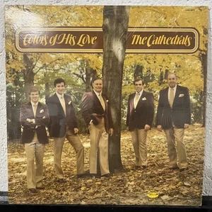 The Cathedrals - Colors Of His Love Lp Canaan Southern Gospel In Shrink - Picture 1 of 3