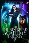 Livre de poche The Thunderbird Academy Trilogy par Valia Lind (anglais)