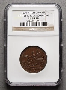 1836 R&W Robinson Attleboro Mass. Hard Times Merchant Token NGC AU58BN HT-155 - Picture 1 of 2