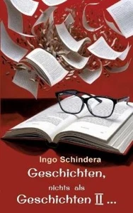 Ingo Schindera Geschichten, nichts als Geschichten II ... (Paperback) - Picture 1 of 1
