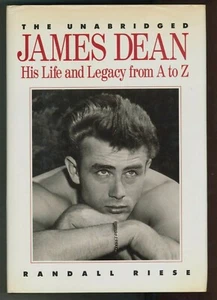 The unabridged JAMES DEAN his life and his legacy from A to Z Randall Riese 1991 - Picture 1 of 1
