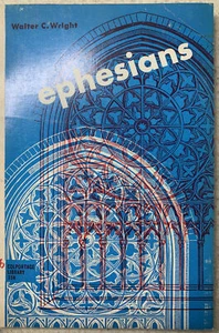 Ephesians PB 1954 Moody Press By Walter C. Wright. mr - Picture 1 of 8