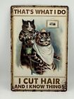 Funny Cat Thats What I Do I Cut Hair And I Know Things  Tin Wall Decor