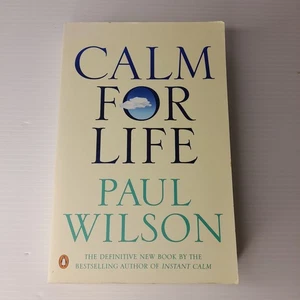 Calm for Life Book by Paul Wilson Paperback Self Help Wellness Mental Health  - Picture 1 of 14