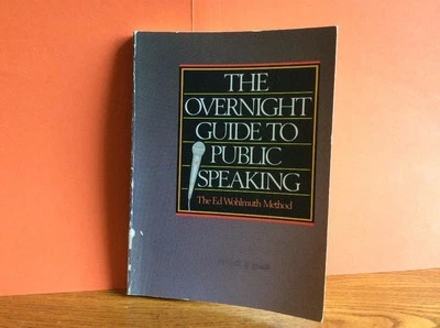 Public speaking survival tips Guide Inspiration Overnight Book Ed Wohlmuth EUC - Image 1 of 4