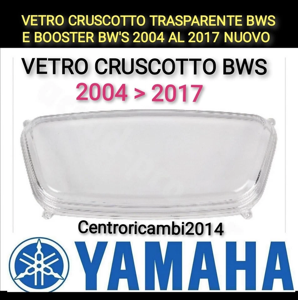 VETRO CRUSCOTTO TRASPARENTE BWS E BOOSTER BW'S 2004 AL 2017 YAMAHA BW'S NUOVO  - Immagine 1 di 1