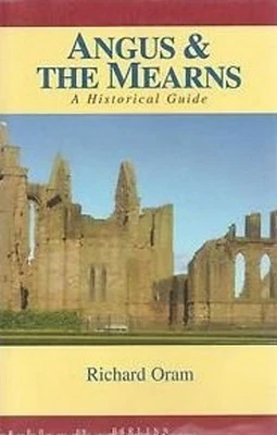 Angus And The Mearns: A Historical Guide Taschenbuch Richard Oram - Bild 1 von 2