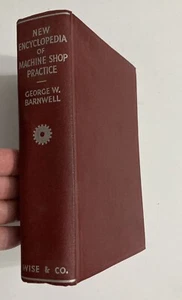 New Encyclopedia of Machine Shop Practice George W. Barnwell 1941 - Picture 1 of 4