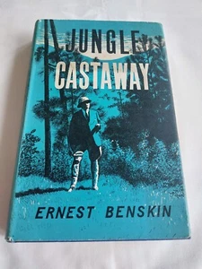 Jungle Castaway by Ernest Benskin - First Edition Hardback 1963 - Imagen 1 de 10