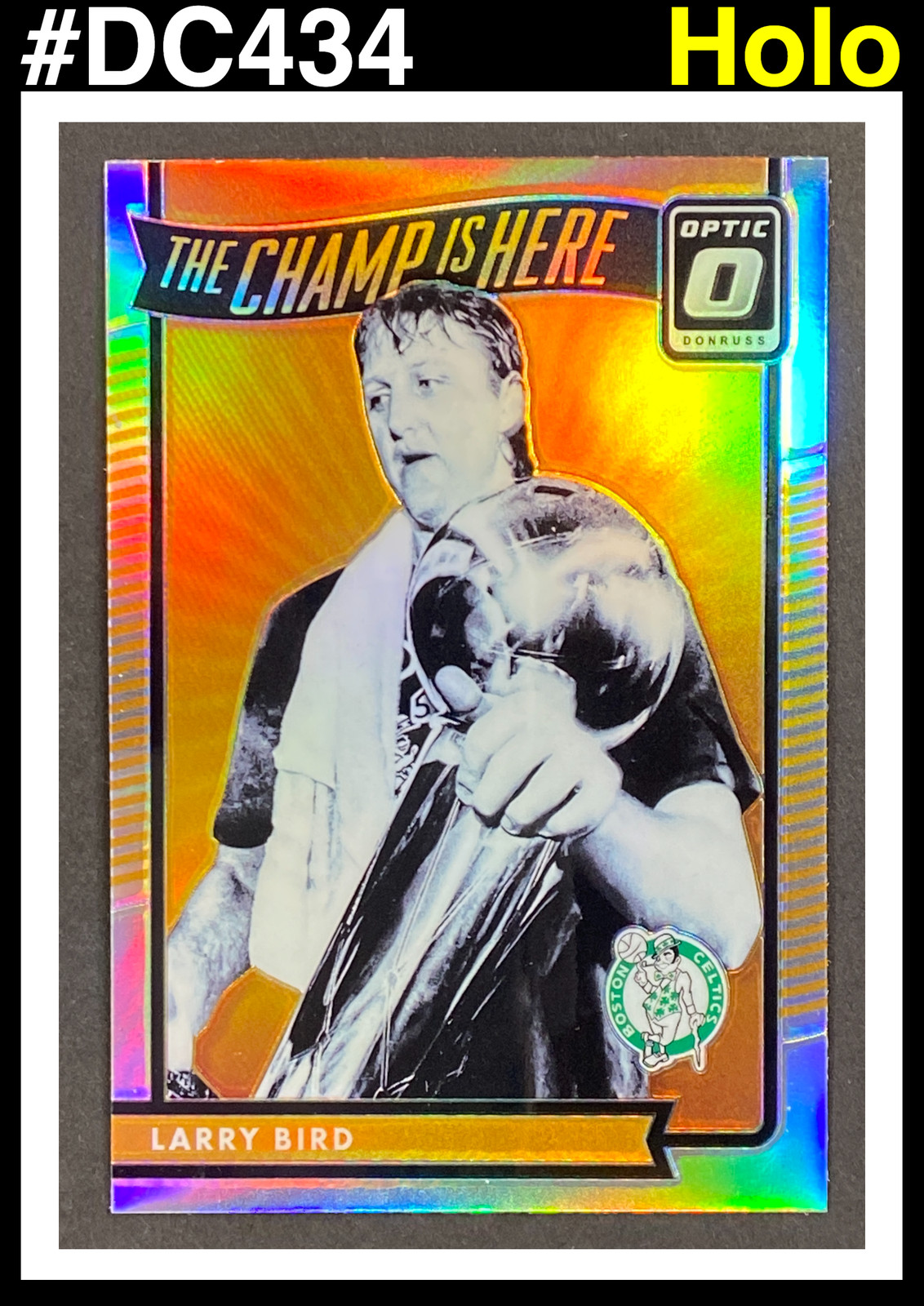 2016-17 Donruss Optic #14 Larry Bird The Champ is Here Holo
