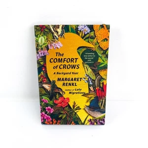 The Comfort of Crows:A Backyard Year - Margaret Renkl - Hardback - Foto 1 di 6