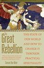 THE GREAT REBELLION: THE STATE OF OUR WORLD AND HOW TO By Samael Aun Weor *VG+*