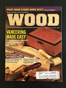 Wood Magazine April 1999 Issue 114 Veneering Made Easy - Imagen 1 de 2