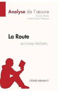 La Route de Cormac McCarthy (Analyse de l'oeuvre): Analyse compl?te et r?sum? d? - Picture 1 of 1