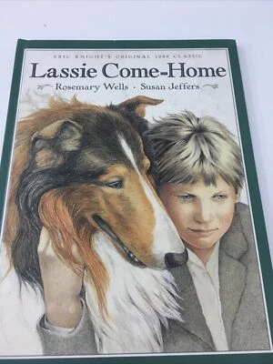 Lassie Come-Home - Rosemary Wells and Eric Knight (1995, Hardcover) Foto 1 de 4