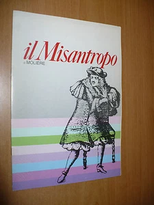COMPAGNIA TEATRO DELLE ARTI IL MISANTROPO MOLIERE AROLDO TIERI GIULIANA LOJODICE - Picture 1 of 1