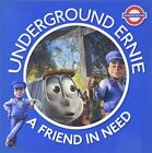 A Friend in Need (Underground Ernie) by underground Ernie Board book Book The