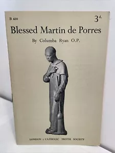 Columba Ryan: Blessed Martin de Porres; Catholic Truth Society, Dominicans, 1957 - Imagen 1 de 10