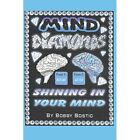 Mind Diamonds: Shining On Your Mind - Paperback NEW Bostic, Bobby 19/07/2020