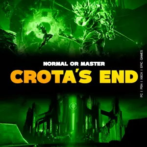 CROTA'S END • NORMAL OR TRIUMPH RUN • PC XBOX PS4/5 EPIC - Picture 1 of 1