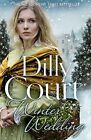 Winter Wedding: The perfect new Christmas historical saga for... by Court, Dilly