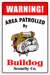 *Aluminum* Warning Area Patrolled By Bulldog 8"X12" Metal Novelty Sign - Picture 1 of 2