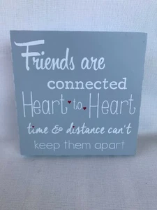 Friends are connected heart to heart time & distance cant keep them apart sign - Picture 1 of 6