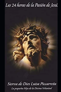 Die 24 Stunden der Passion Jesu (Spanische Ausgabe) (Spanish Edition) - Bild 1 von 2