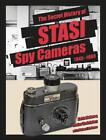The Secret History of STASI Spy Cameras: 1950-1990 by H. Keith Melton (English) 