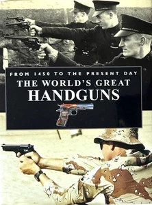 THE WORLD'S GREAT HANDGUNS from 1450 to the Present Day By Roger Ford *MINT* - Picture 1 of 6
